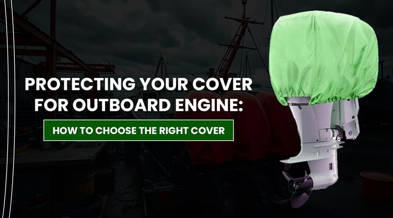 Engine Cover Pattern How to Choose the Right Cover for Your Outboard Engine